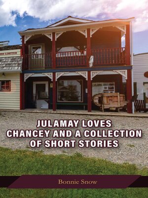 cover image of Julamay Loves Chancey and a Collection of Short Stories
